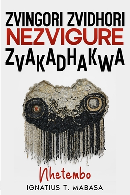 Coperta cărții 'Zvingori zvidhori nezvigure zvakadhakwa - Ignatius T. Mabasa'