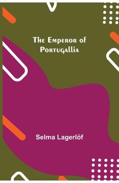 Coperta cărții 'The Emperor of Portugallia - Selma Lagerlöf'