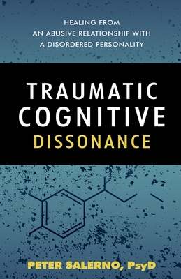 Traumatic Cognitive Dissonance - Peter Salerno Psyd