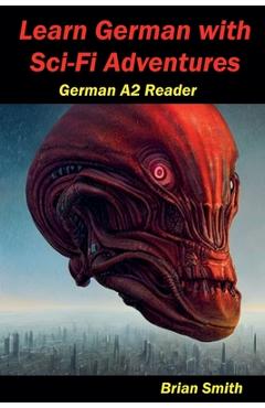 Poza produsului Learn German with Sci-Fi Adventures - Brian Smith