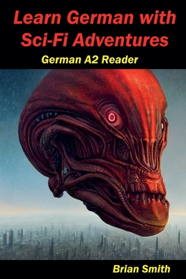Learn German with Sci-Fi Adventures - Brian Smith