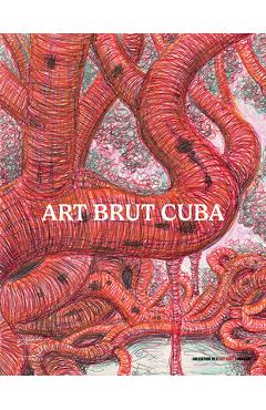 Poza produsului Art Brut Cuba - Derbis Campos