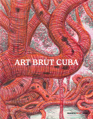 Art Brut Cuba - Derbis Campos