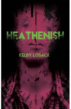 Poza produsului Heathenish - Kelby Losack