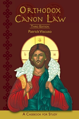 Orthodox Canon Law: A Casebook For Study Third Edition - Patrick Viscuso
