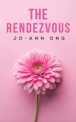 The Rendezvous - Jo-ann Ong