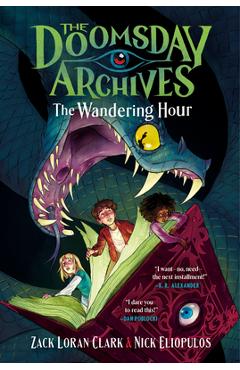 Coperta cărții 'The Doomsday Archives: The Wandering Hour - Zack Loran Clark'