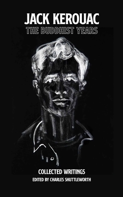 The Buddhist Years - Jack Kerouac