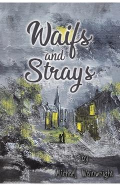Coperta cărții 'Waifs and Strays - Michael Wainwright'