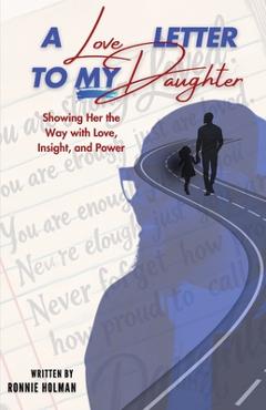 Coperta cărții 'A Love Letter to my Daughter - Ronnie Holman'