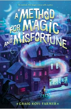 A Method for Magic and Misfortune - Craig Kofi Farmer