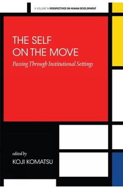 Coperta cărții 'The Self on the Move: Passing Through Institutional Settings - Koji Komatsu'
