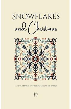 Poza produsului Snowflakes and Christmas: Magical Bilingual Stories in Norwegian and English - Pomme Bilingual