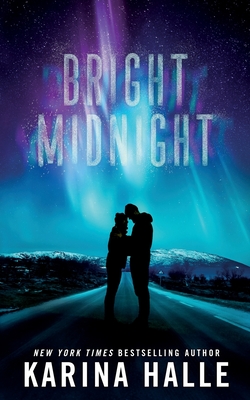 Bright Midnight: A Second-Chance Romance - Karina Halle