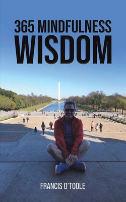 365 Mindfulness Wisdom - Francis O'toole