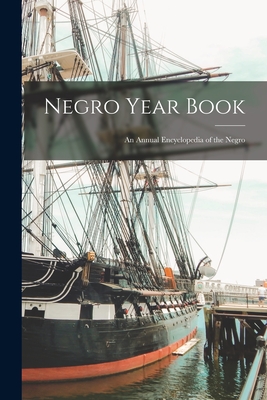 Negro Year Book: An Annual Encyclopedia of the Negro - 