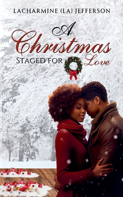 Coperta cărții 'A Christmas Staged for Love - Lacharmine (l A. ). Jefferson'