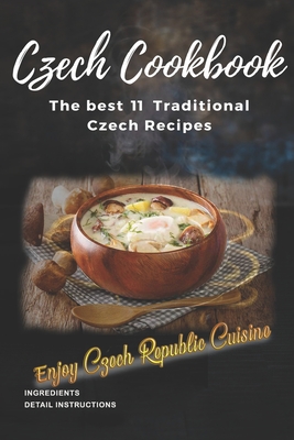 Czech Cookbook: Best Traditional Czech Recipes - Azize Abakar