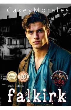 Coperta cărții 'Falkirk: A toe-curling mm romance wrapped in a spy thriller - Casey Morales'