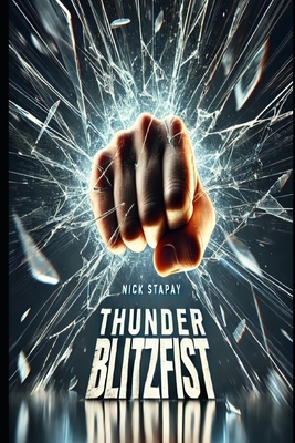 Thunder Blitzfist - Nick Stapay