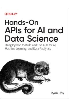 Hands-On APIs for AI and Data Science: Python Development with Fastapi - Ryan Day