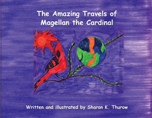 The Amazing Travels of Magellan the Cardinal - Sharon K. Thurow