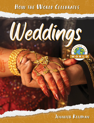 Weddings Around the World - Jennifer Kleiman