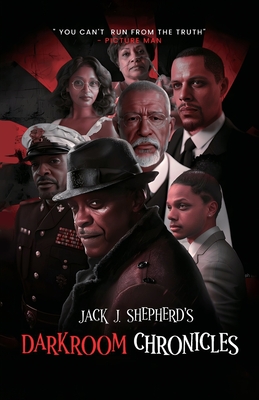 Jack Shepherd's Darkroom Chroniciles - Jack J. Shepherd