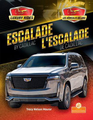 Coperta cărții 'L'Escalade de Cadillac (Escalade by Cadillac) Bilingual Eng/Fre - Tracy Nelson Maurer'