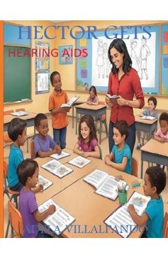 Coperta cărții 'Hector Gets Hearing Aids - Adela Villalpando'