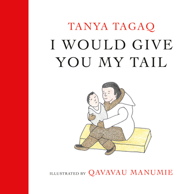 I Would Give You My Tail - Tanya Tagaq
