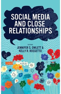 Coperta cărții 'Social Media and Close Relationships - Jennifer S. Owlett'