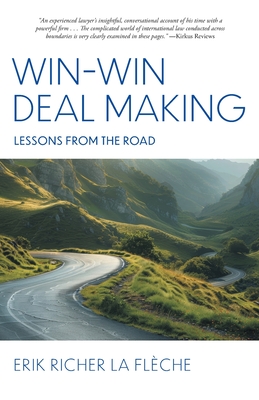 Coperta cărții 'Win-Win Deal Making: Lessons From The Road - Erik Richer La Flèche'