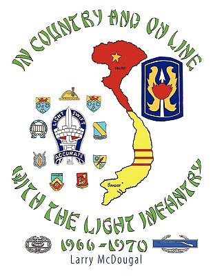 Coperta cărții 'In Country and On Line with the Light Infantry 1966-1970 - Larry Mcdougal'