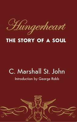 Hungerheart: The Story of a Soul - George Robb