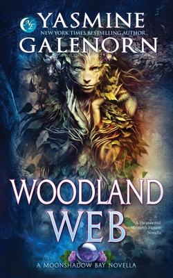 Coperta cărții 'Woodland Web: A Paranormal Women's Fiction Novella - Yasmine Galenorn'