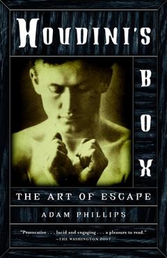 Coperta cărții 'Houdini's Box: The Art of Escape - Adam Phillips'