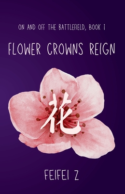 Flower Crowns Reign - Feifei Z