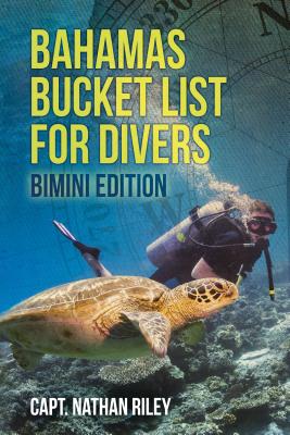 Coperta cărții 'Bahamas Bucket List for Divers: Bimini Edition - Nathan Riley'