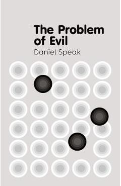 The Problem of Evil - Daniel Speak