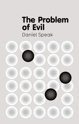 Coperta cărții 'The Problem of Evil - Daniel Speak'