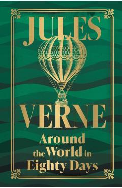Coperta cărții 'Around the World in Eighty Days (Deluxe Hardbound Edition) - Jules Verne'