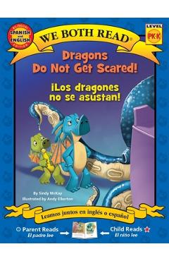 Poza produsului We Both Read: Dragons Do Not Get Scared / ¡Los Dragones No Se Asustan! (Bilingual in English and Spanish) - Sindy Mckay