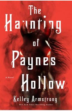 Coperta cărții 'The Haunting of Paynes Hollow - Kelley Armstrong'
