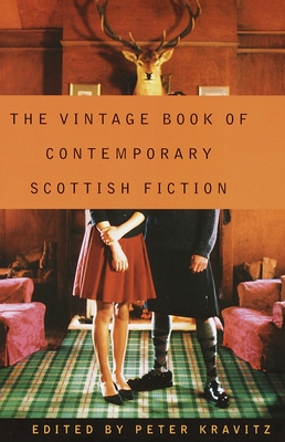 The Vintage Book of Contemporary Scottish Fiction - Peter Kravitz