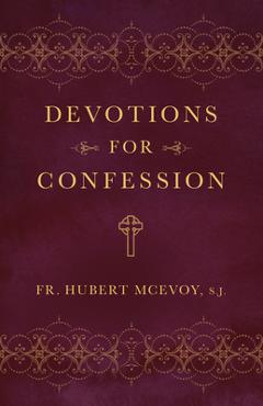 Poza produsului Devotions for Confession - Hubert Mcevoy
