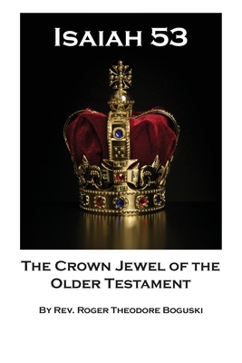 The Crown Jewel of the Older Testament - Roger Boguski