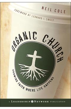 Coperta cărții 'Organic Church - Neil Cole'
