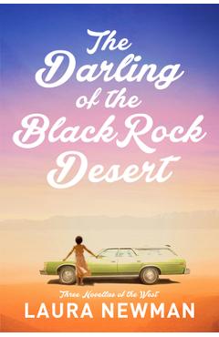 Poza produsului The Darling of Blackrock Desert: Three Novellas Set in the West: Three Novellas Set in the West - Laura Newman