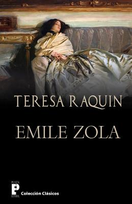 Teresa Raquin - Emile Zola